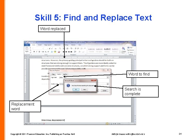 Skill 5: Find and Replace Text Word replaced Word to find Search is complete