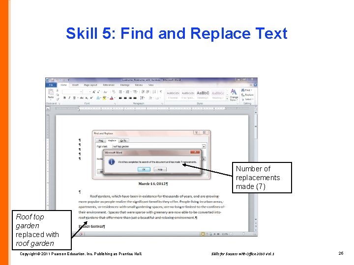 Skill 5: Find and Replace Text Number of replacements made (7) Roof top garden