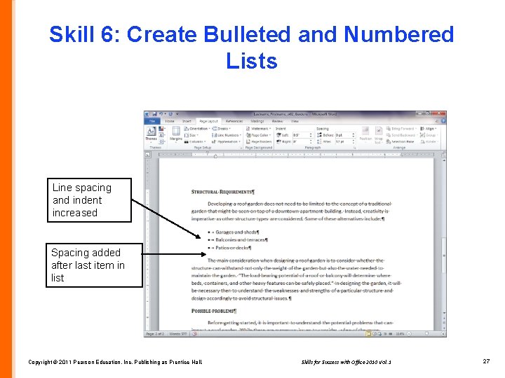 Skill 6: Create Bulleted and Numbered Lists Line spacing and indent increased Spacing added