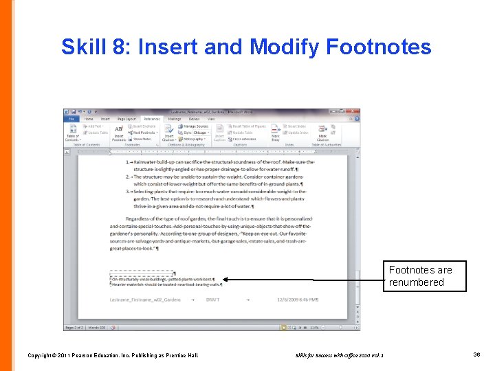 Skill 8: Insert and Modify Footnotes are renumbered Copyright © 2011 Pearson Education, Inc.