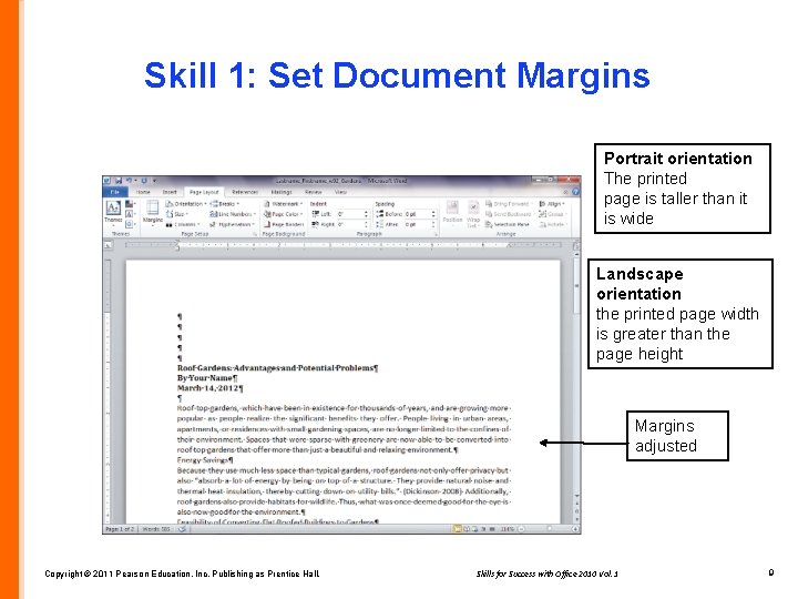 Skill 1: Set Document Margins Portrait orientation The printed page is taller than it