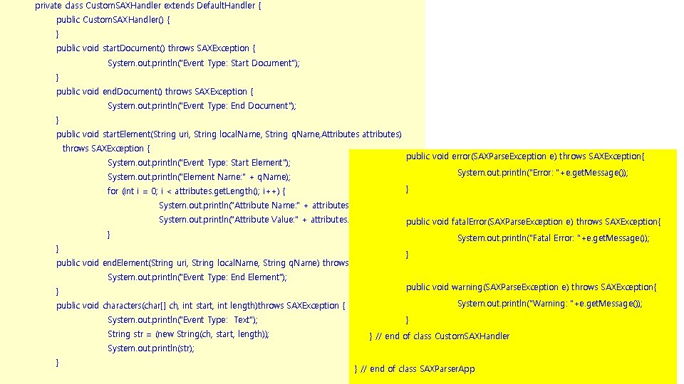 private class Custom. SAXHandler extends Default. Handler { public Custom. SAXHandler() { } public