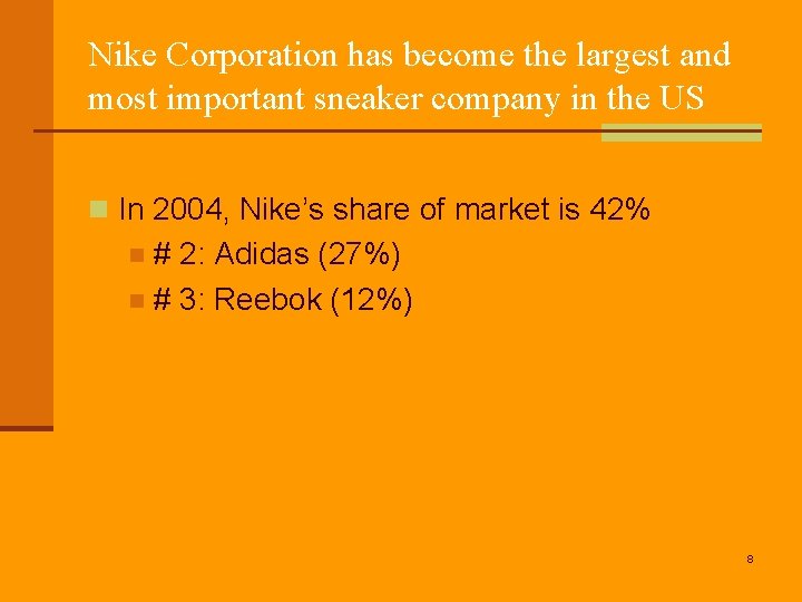 Nike Corporation has become the largest and most important sneaker company in the US