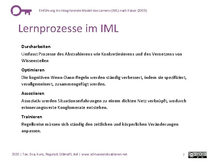 Einführung ins Integrierende Modell des Lernens (IML) nach Kaiser (2005) Lernprozesse im IML Durcharbeiten