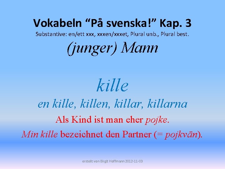 Vokabeln P Svenska Kap 3 Verben Infinitiv Imperativ