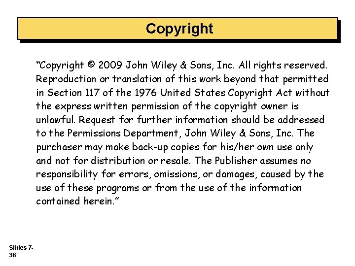 Copyright “Copyright © 2009 John Wiley & Sons, Inc. All rights reserved. Reproduction or