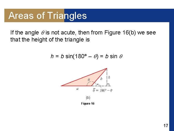 Areas of Triangles If the angle is not acute, then from Figure 16(b) we