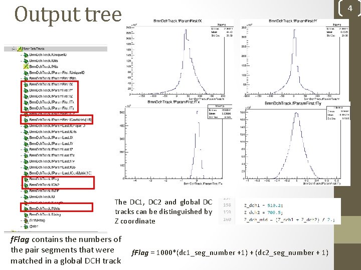 Output tree 4 The DC 1, DC 2 and global DC tracks can be