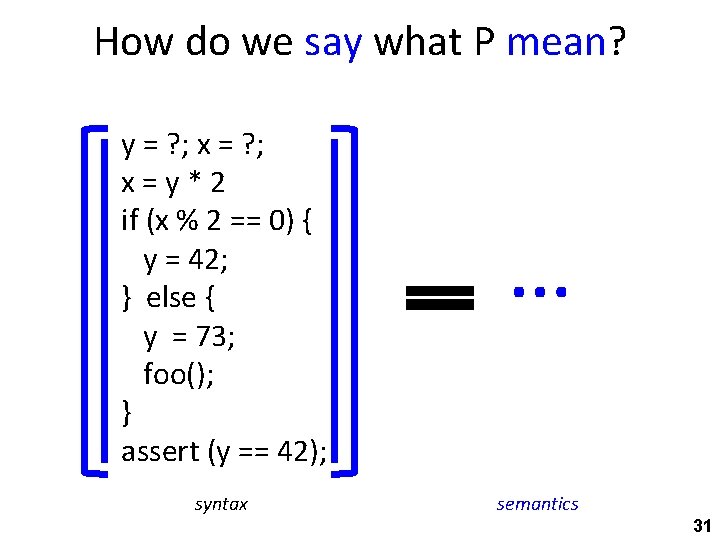 How do we say what P mean? y = ? ; x=y*2 if (x