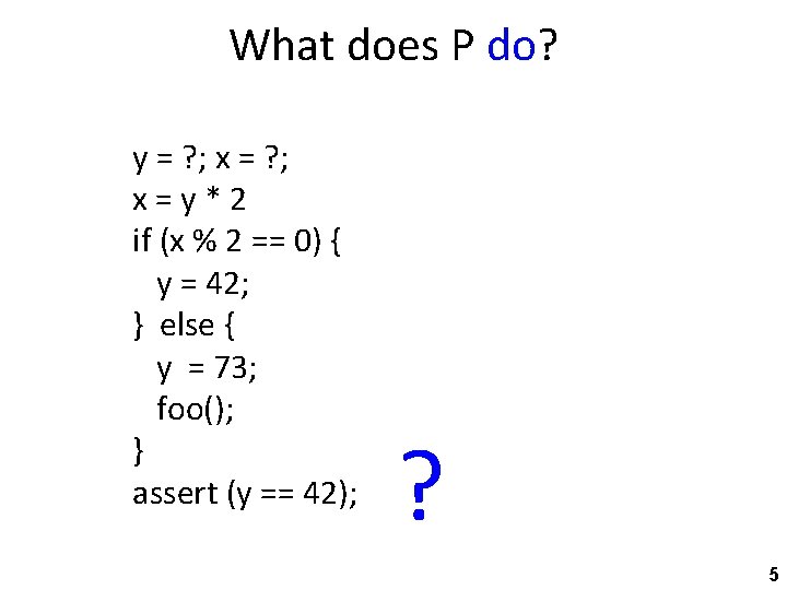What does P do? y = ? ; x=y*2 if (x % 2 ==