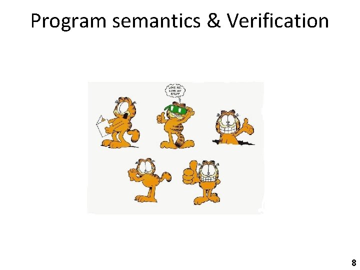 Program semantics & Verification 8 