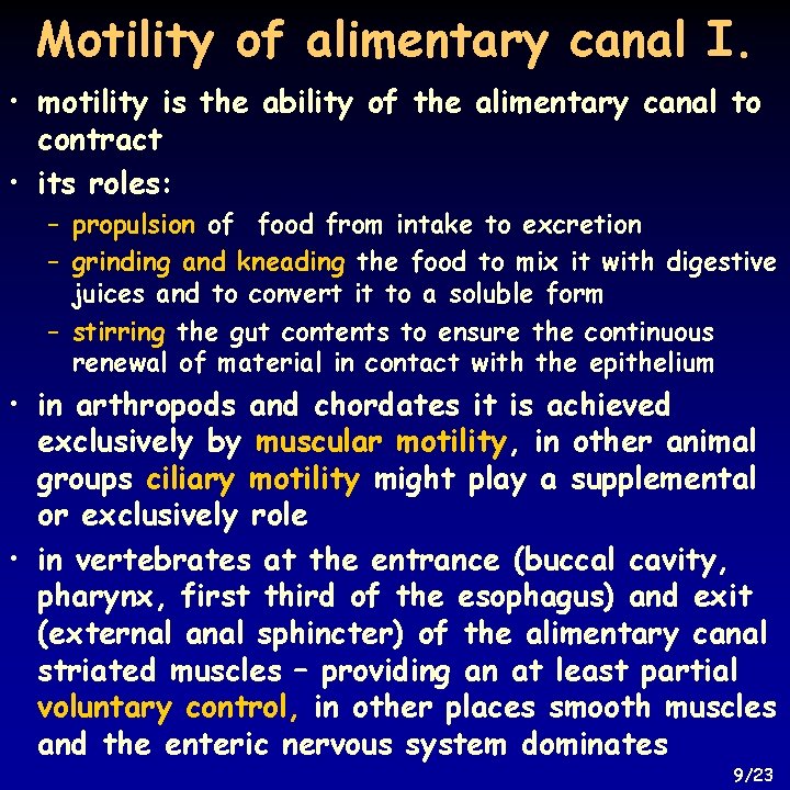 Motility of alimentary canal I. • motility is the ability of the alimentary canal