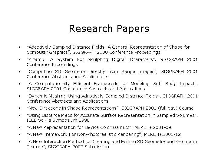 Research Papers • “Adaptively Sampled Distance Fields: A General Representation of Shape for Computer