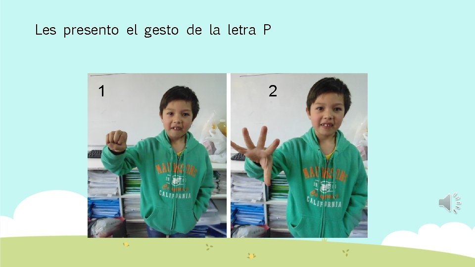 Les presento el gesto de la letra P 1 2 