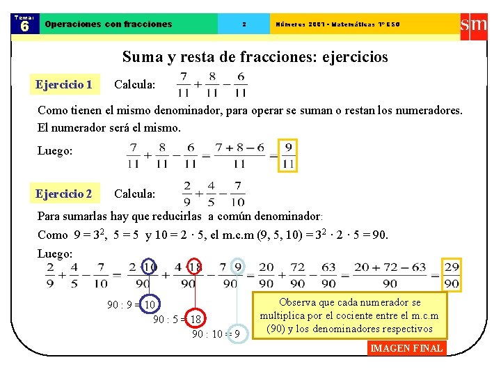 Tema: 6 Operaciones con fracciones 2 Números 2001 - Matemáticas 1º ESO Suma y Tema: 6 Operaciones con fracciones 2 Números 2001 - Matemáticas 1º ESO Suma y