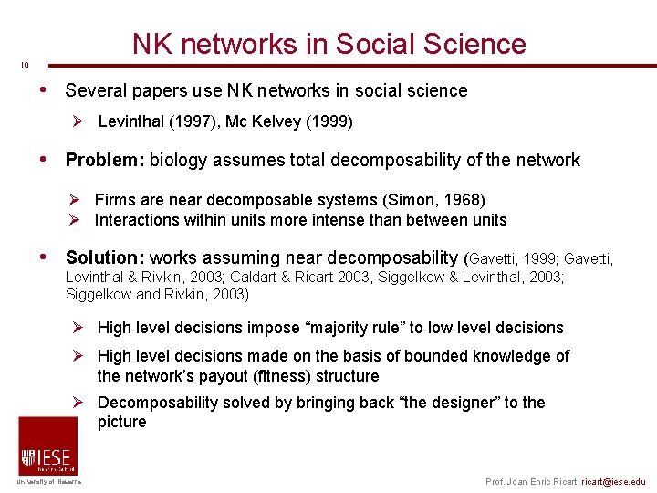 NK networks in Social Science 10 • Several papers use NK networks in social NK networks in Social Science 10 • Several papers use NK networks in social