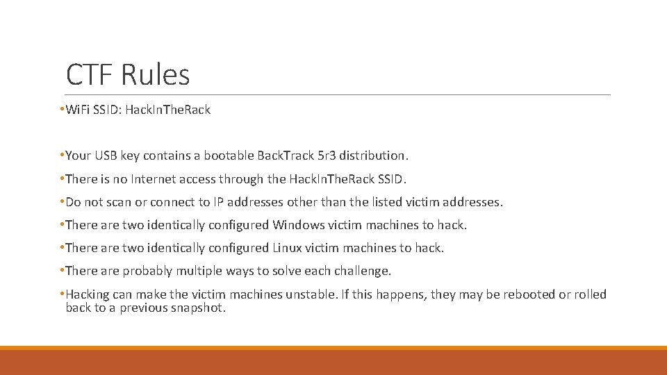 CTF Rules • Wi. Fi SSID: Hack. In. The. Rack • Your USB key CTF Rules • Wi. Fi SSID: Hack. In. The. Rack • Your USB key
