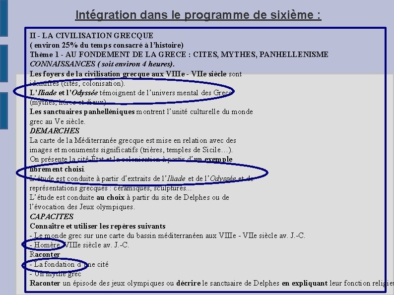 Intégration dans le programme de sixième : II - LA CIVILISATION GRECQUE ( environ