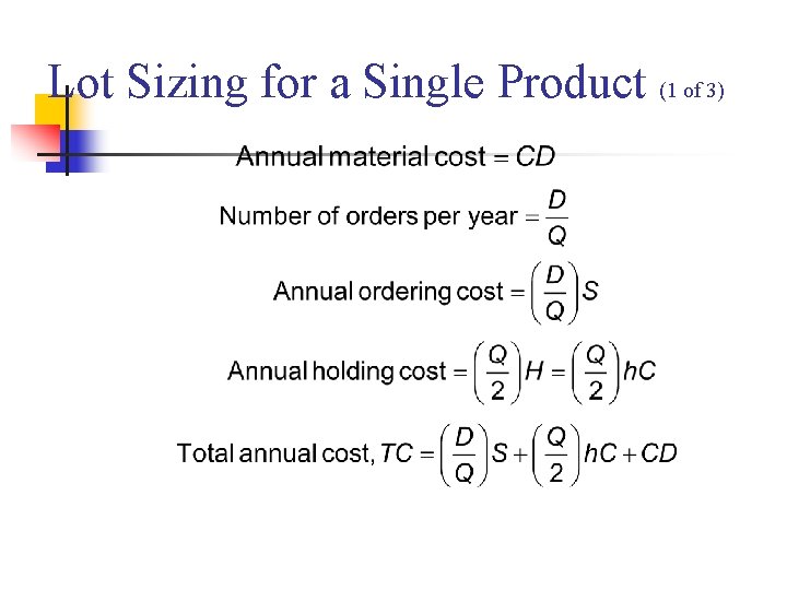 Lot Sizing for a Single Product (1 of 3) 