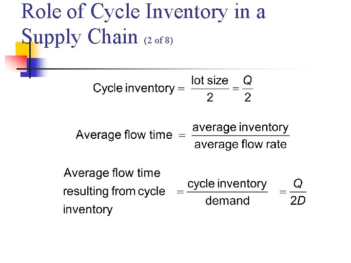Role of Cycle Inventory in a Supply Chain (2 of 8) 
