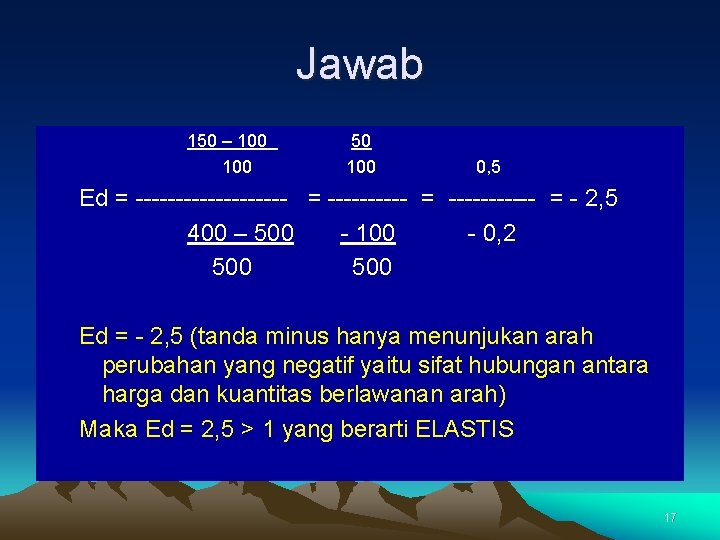 Jawab 150 – 100 50 100 0, 5 Ed = ----------- = - 2,