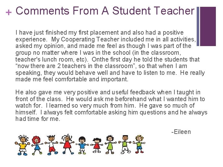 + Comments From A Student Teacher I have just finished my first placement and