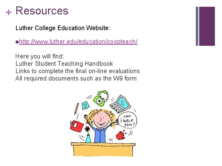 + Resources Luther College Education Website: nhttp: //www. luther. edu/education/coopteach/ Here you will find: + Resources Luther College Education Website: nhttp: //www. luther. edu/education/coopteach/ Here you will find: