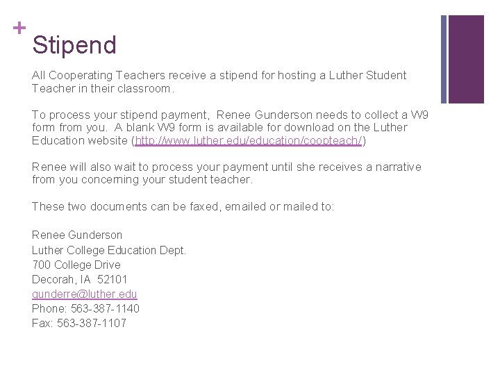 + Stipend All Cooperating Teachers receive a stipend for hosting a Luther Student Teacher