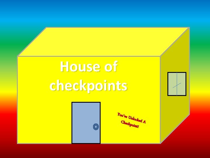 House of checkpoints You’ve Unlo Check cked A point! 