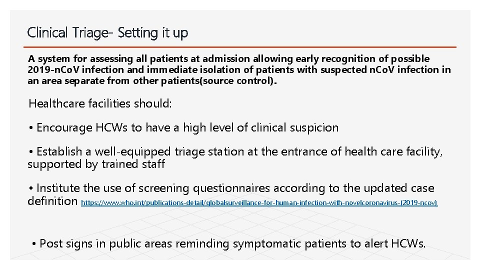 Clinical Triage- Setting it up A system for assessing all patients at admission allowing