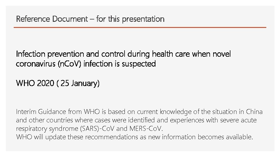 Reference Document – for this presentation Infection prevention and control during health care when