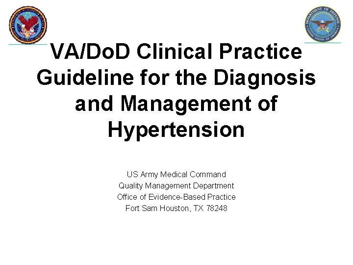 VA/Do. D Clinical Practice Guideline for the Diagnosis and Management of Hypertension US Army