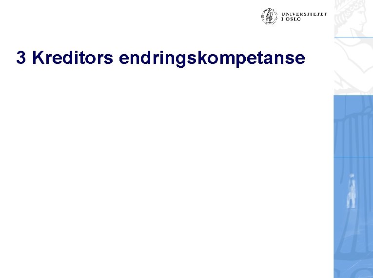 3 Kreditors endringskompetanse 