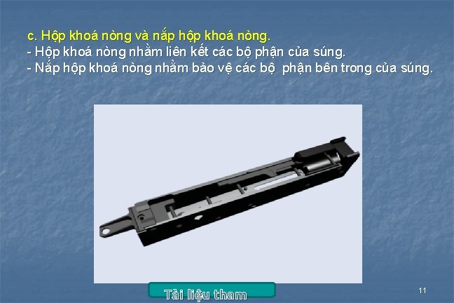 c. Hộp khoá nòng và nắp hộp khoá nòng. - Hộp khoá nòng nhằm