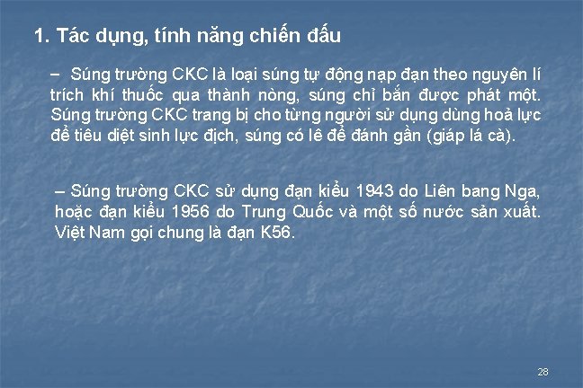 1. Tác dụng, tính năng chiến đấu – Súng trường CKC là loại súng