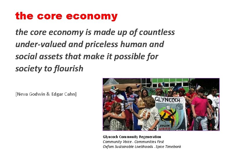 the core economy is made up of countless under-valued and priceless human and social