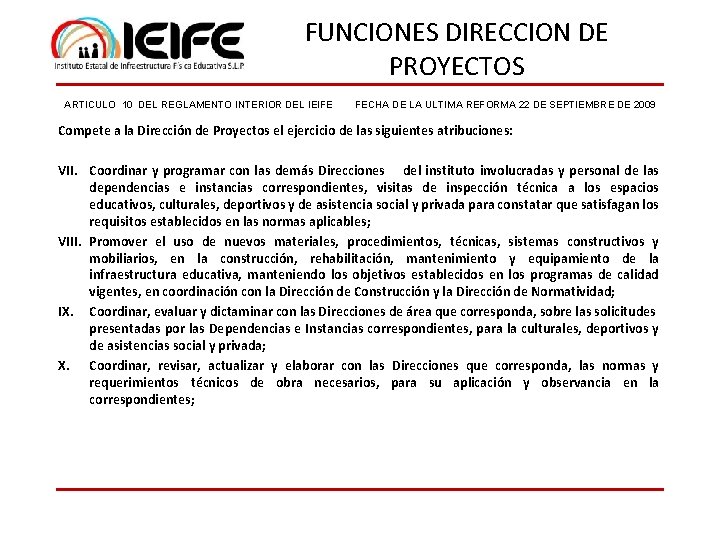 FUNCIONES DIRECCION DE PROYECTOS ARTICULO 10 DEL REGLAMENTO INTERIOR DEL IEIFE FECHA DE LA