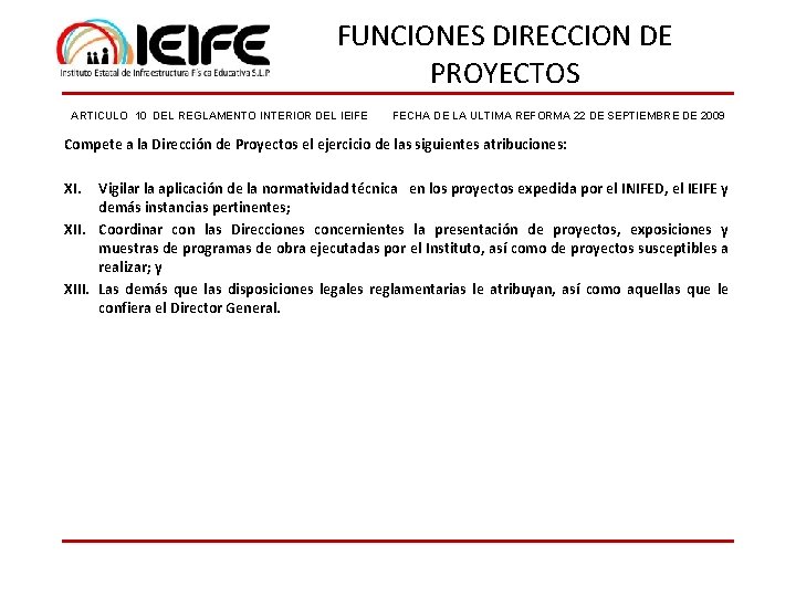 FUNCIONES DIRECCION DE PROYECTOS ARTICULO 10 DEL REGLAMENTO INTERIOR DEL IEIFE FECHA DE LA