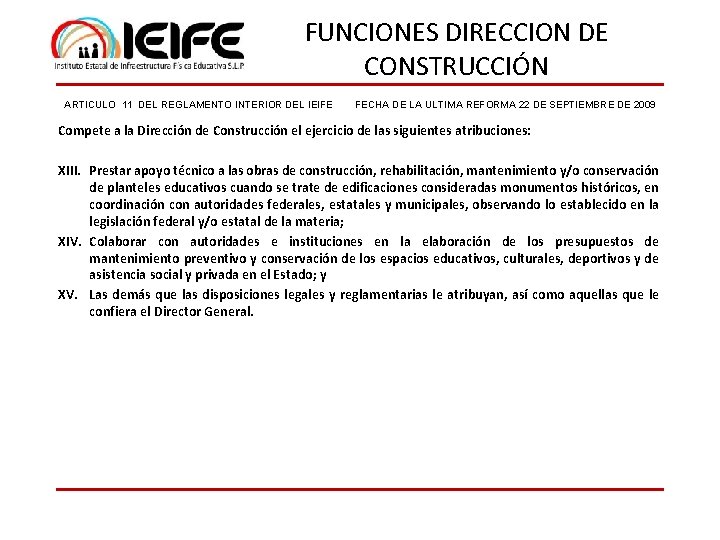 FUNCIONES DIRECCION DE CONSTRUCCIÓN ARTICULO 11 DEL REGLAMENTO INTERIOR DEL IEIFE FECHA DE LA