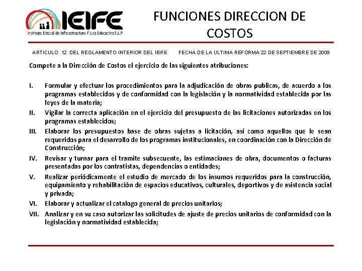 FUNCIONES DIRECCION DE COSTOS ARTICULO 12 DEL REGLAMENTO INTERIOR DEL IEIFE FECHA DE LA