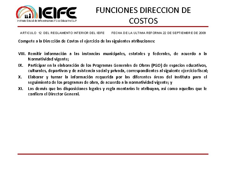 FUNCIONES DIRECCION DE COSTOS ARTICULO 12 DEL REGLAMENTO INTERIOR DEL IEIFE FECHA DE LA