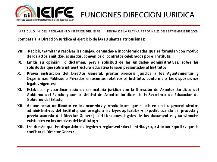 FUNCIONES DIRECCION JURIDICA ARTICULO 14 DEL REGLAMENTO INTERIOR DEL IEIFE FECHA DE LA ULTIMA