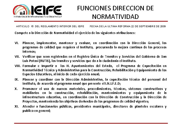 FUNCIONES DIRECCION DE NORMATIVIDAD ARTICULO 15 DEL REGLAMENTO INTERIOR DEL IEIFE FECHA DE LA