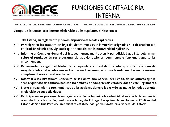 FUNCIONES CONTRALORIA INTERNA ARTICULO 16 DEL REGLAMENTO INTERIOR DEL IEIFE FECHA DE LA ULTIMA