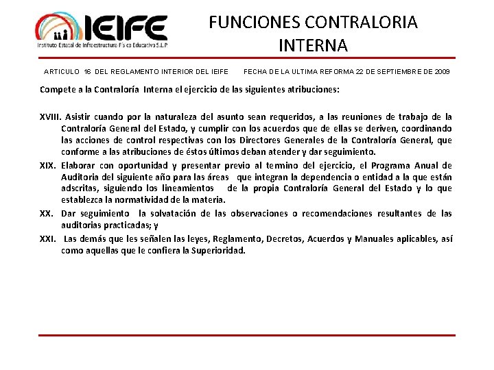 FUNCIONES CONTRALORIA INTERNA ARTICULO 16 DEL REGLAMENTO INTERIOR DEL IEIFE FECHA DE LA ULTIMA