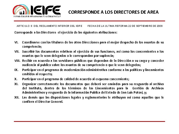 CORRESPONDE A LOS DIRECTORES DE AREA ARTICULO 8 DEL REGLAMENTO INTERIOR DEL IEIFE FECHA