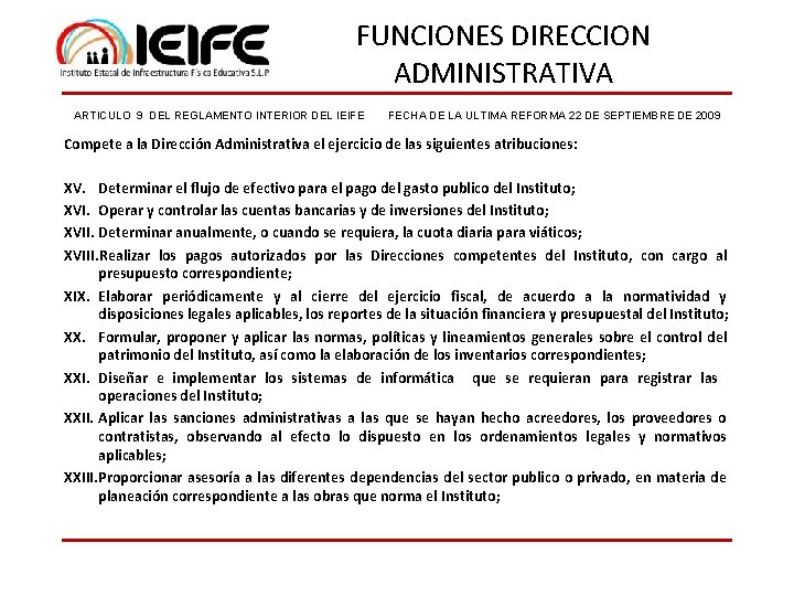 FUNCIONES DIRECCION ADMINISTRATIVA ARTICULO 9 DEL REGLAMENTO INTERIOR DEL IEIFE FECHA DE LA ULTIMA