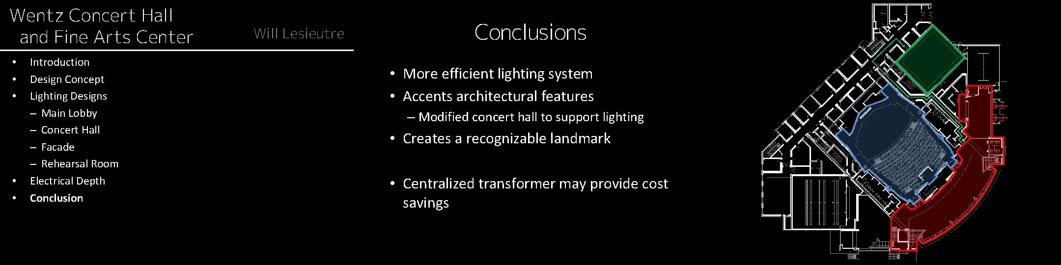 Wentz Concert Hall and Fine Arts Center • • • Introduction Design Concept Lighting