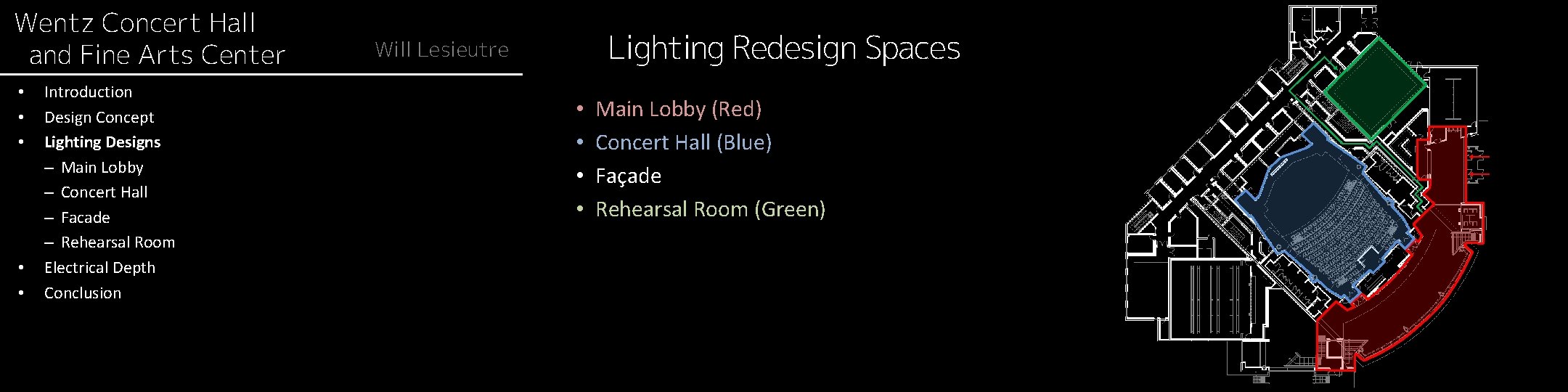 Wentz Concert Hall and Fine Arts Center • • • Introduction Design Concept Lighting