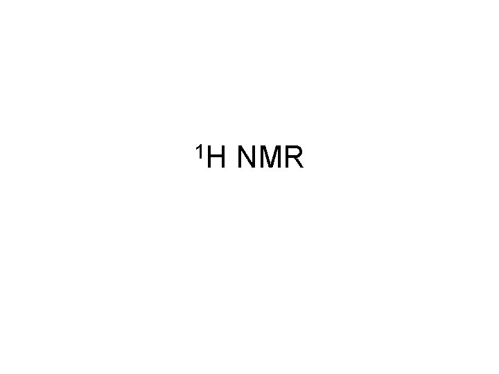 1 H NMR 